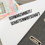 Die Schwarzarbeit macht...