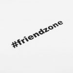Die Friendzone...
